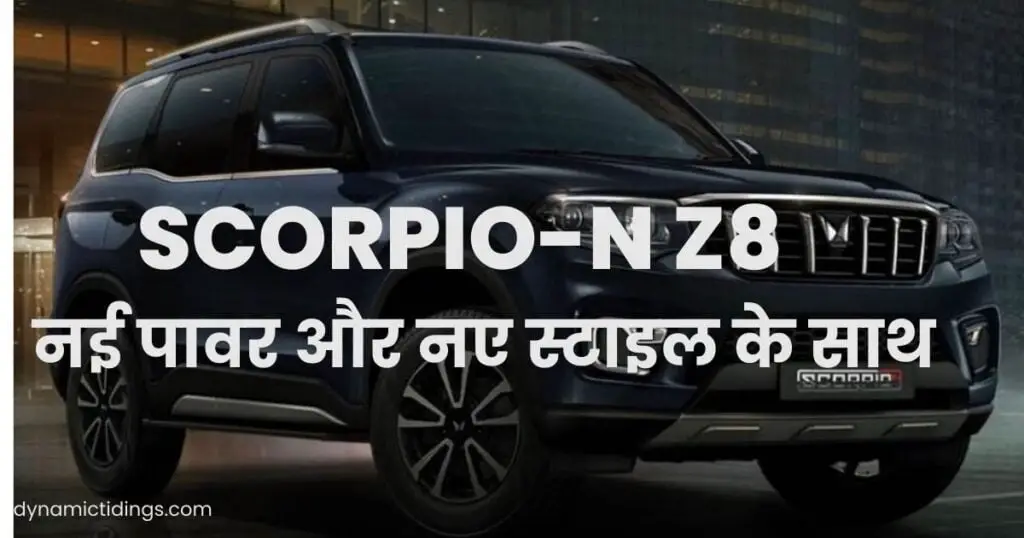 Mahindra Scorpio-N Z8